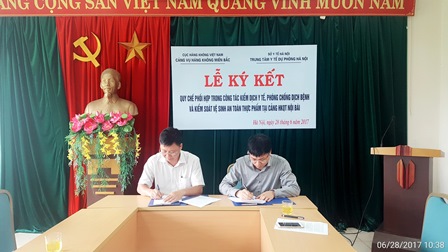 Cảng vụ hàng không miền Bắc và Trung tâm Y tế Dự phòng Hà Nội ký Quy chế phối hợp trong công tác kiểm dịch y tế, phòng chống dịch bệnh và kiểm soát vệ sinh an toàn thực phẩm tại Cảng HKQT Nội Bài